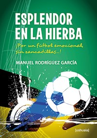 Esplendor en la hierba - Manuel Rodríguez García - E-Book