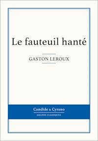 Le fauteuil hanté - Gaston Leroux - E-Book