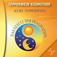 Tepperwein Kosmothek: Das Gesetz der Imagination (Day & Night) - - Hörbuch