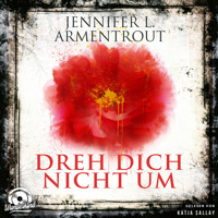 Dreh dich nicht um (Ungekürzt) - Jennifer L. Armentrout - Hörbuch