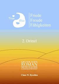 Friede Freude Fähigkeiten, 2. Drittel - Claus W. Ryschka - E-Book