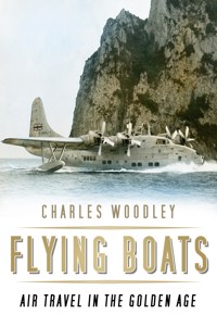 Flying Boats - Charles Woodley - E-Book