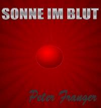 Sonne im Blut - Peter Franger - E-Book