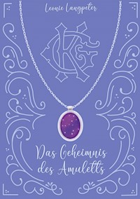 Das Geheimnis des Amuletts - Leonie Langpeter - E-Book