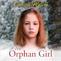 The Orphan Girl - Chrissie Walsh - Hörbuch