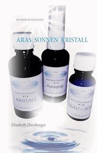 Aras Sonnenkristall - Elisabeth Ebenberger - E-Book