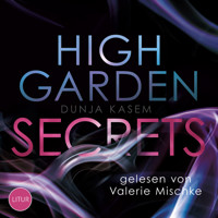 High Garden Secrets - Dunja Kasem - Hörbuch