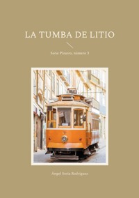 La tumba de litio - Angel Soria Rodríguez - E-Book