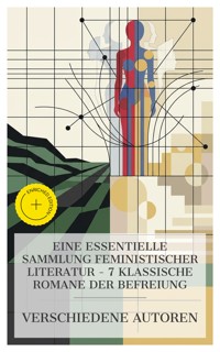 Eine essentielle Sammlung feministischer Literatur – 7 klassische Romane der Befreiung - Charlotte Bronte - E-Book