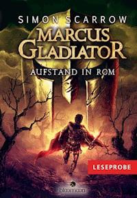 Leseprobe Marcus Gladiator - Aufstand in Rom - Simon Scarrow - kostenlos E-Book