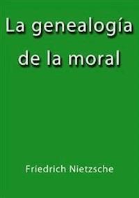 La genealogia de la moral - Friedrich Nietzsche - E-Book