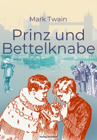 Prinz und Bettelknabe - Mark Twain - E-Book
