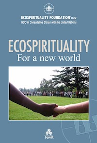 ECOSPIRITUALITY for a new world - ECOSPIRITUALITY FOUNDATION - E-Book