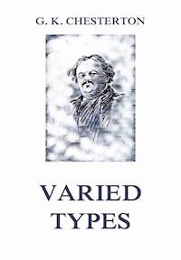 Varied Types - Gilbert Keith Chesterton - E-Book