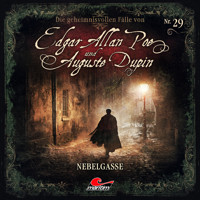 Edgar Allan Poe & Auguste Dupin, Folge 29: Nebelgasse (ungekürzt) - Markus Duschek - Hörbuch