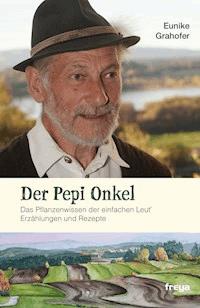 Der Pepi Onkel - Eunike Grahofer - E-Book