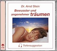 Bewusster und angenehmer träumen - Arnd Stein - Hörbuch