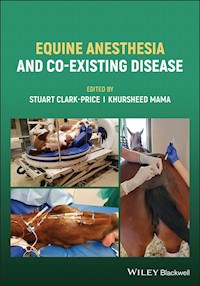 Equine Anesthesia and Co-Existing Disease - - E-Book