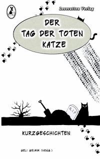 Der Tag der toten Katze - - E-Book