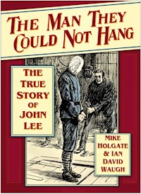 The Man They Could Not Hang - Michael Holgate - E-Book