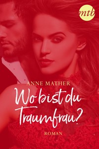 Wo bist du – Traumfrau? - Anne Mather - E-Book