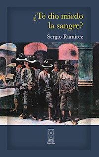 ¿Te dio miedo la sangre? - Sergio Ramírez - E-Book
