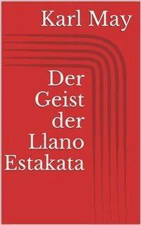 Der Geist der Llano Estakata - Karl May - E-Book