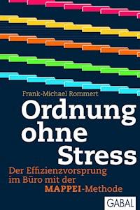 Ordnung ohne Stress - Frank-Michael Rommert - E-Book
