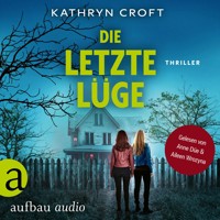 Die letzte Lüge - Thriller (Ungekürzt)