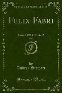 Felix Fabri - Aubrey Stewart - E-Book
