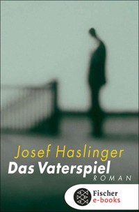 Das Vaterspiel - Josef Haslinger - E-Book