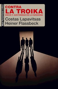 Contra la Troika - Heiner Flassbeck - E-Book