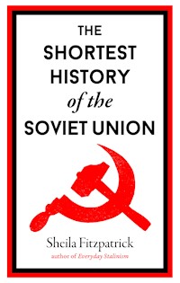 The Shortest History of the Soviet Union - Sheila Fitzpatrick - E-Book