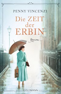 Die Zeit der Erbin - Penny Vincenzi - E-Book