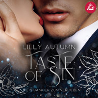 Taste of Sin - Ein Bankier zum Verlieben - Lilly Autumn - Hörbuch