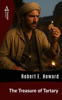 The Treasure of Tartary - Robert E. Howard - E-Book