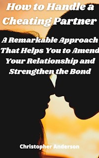 How to Handle a Cheating Partner - Christopher Anderson - E-Book