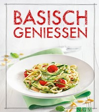 Basisch genießen - Marie Gründel - E-Book