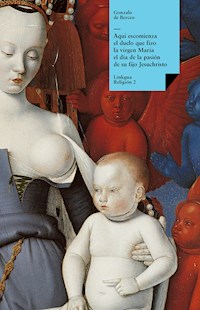 Aquí escomienza el duelo que fizo la virgen María el día de la pasión de su fijo Jesuchristo - Gonzalo de Berceo - E-Book