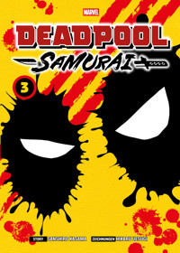 Deadpool Samurai - Band 3 - Sanshiro Kasama - E-Book