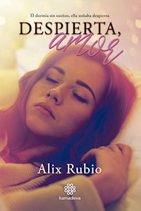 Despierta, amor - Alix Rubio - E-Book