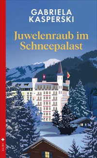 Juwelenraub im Schneepalast - Gabriela Kasperski - E-Book