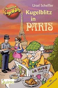 Kommissar Kugelblitz - Kugelblitz in Paris - Ursel Scheffler - E-Book