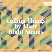 Calling Things by Their Right Names (Unabridged) - Booker T. Washington - Hörbuch
