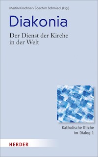Diakonia - der Dienst der Kirche in der Welt -  - E-Book