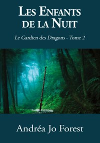 Les Enfants de la Nuit - Andréa Jo Forest - E-Book