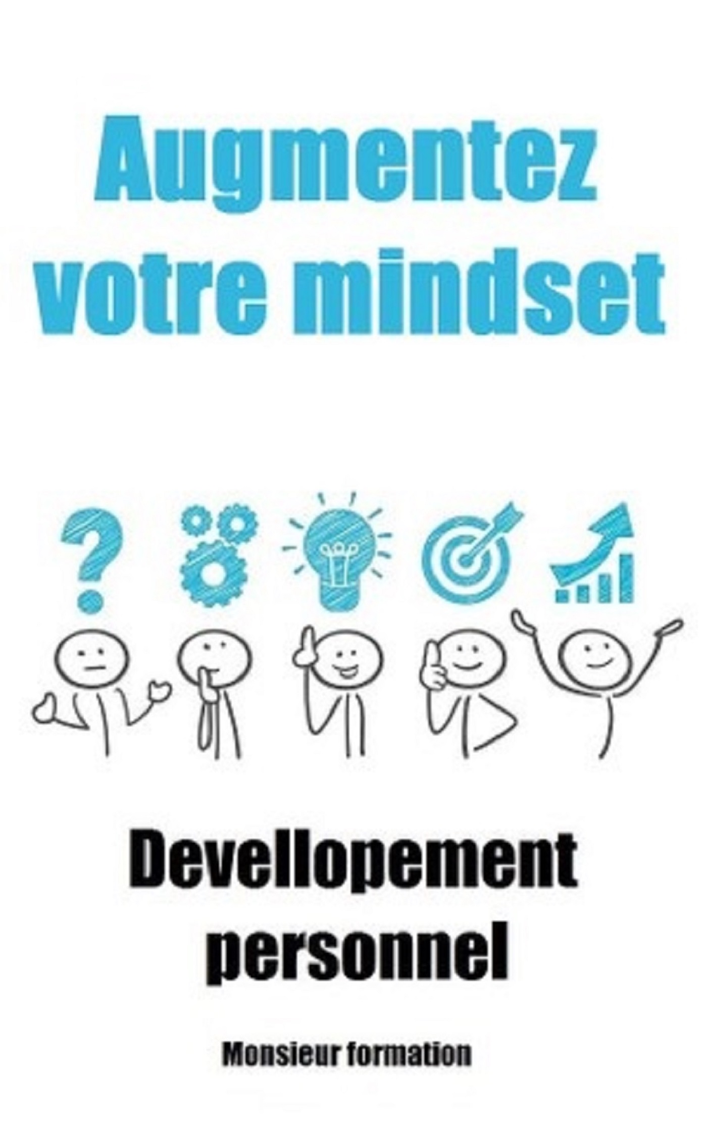 Augmentez votre mindset - Mr Formation - E-Book