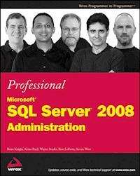 Professional Microsoft SQL Server 2008 Administration - Brian Knight - E-Book