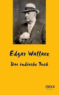 Das indische Tuch - Edgar Wallace - E-Book
