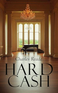 Hard Cash - Charles Reade - E-Book